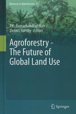 Книга Agroforestry - The Future of Global Land Use P K Nair