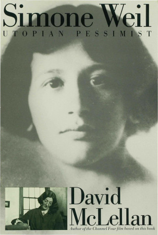 Knjiga Simone Weil: Utopian Pessimist David McLellan