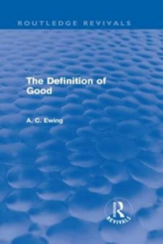 Könyv Definition of Good (Routledge Revivals) Alfred C Ewing