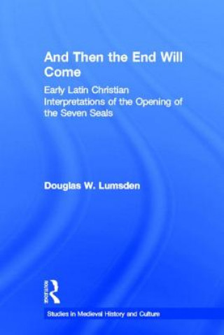 Carte And Then the End Will Come Douglas Lumsden