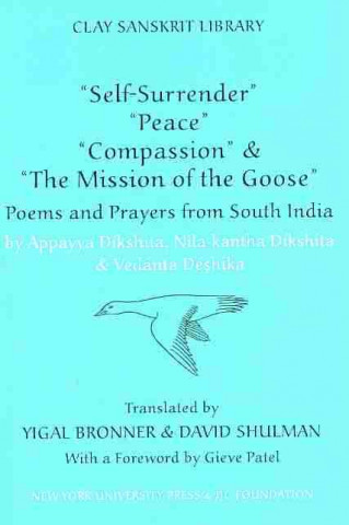 Könyv "Self-Surrender," "Peace," "Compassion," and the "Mission of the Goose" David Shulman