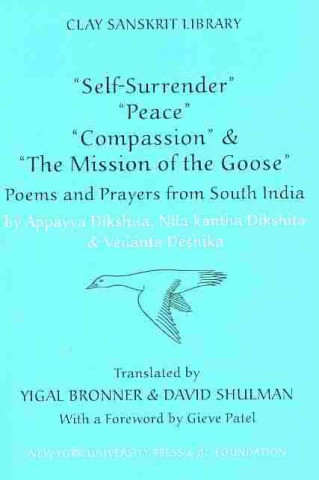 Książka "Self-Surrender," "Peace," "Compassion," and the "Mission of the Goose" David Shulman