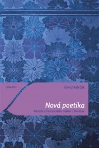 Knjiga Nová poetika Tomáš Koblížek