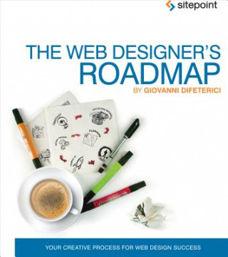 Könyv Web Designer's Roadmap - The Web Design Process Giovanni DiFeterici
