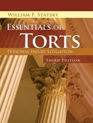 Carte Essentials of Torts William P Statsky