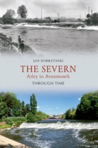 Book Severn Arley to Avonmouth Through Time Jan Dobrzynski