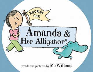 Book Hooray for Amanda & Her Alligator! Mo Willems