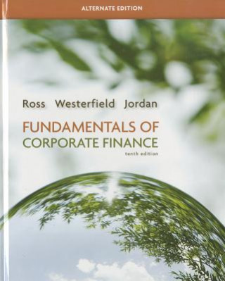 Könyv Fundamentals of Corporate Finance, Alternate Edition Stephen A Ross