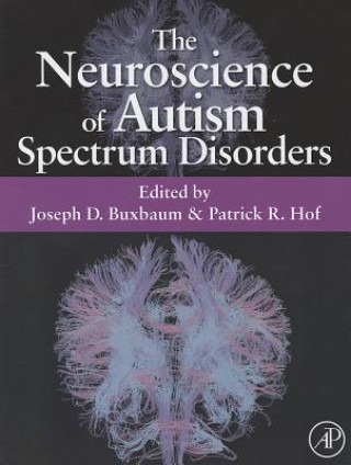 Könyv Neuroscience of Autism Spectrum Disorders Joseph D. Buxbaum