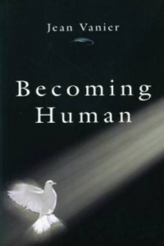 Könyv Becoming Human Jean Vanier