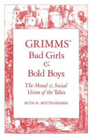 Kniha Grimms` Bad Girls and Bold Boys Ruth