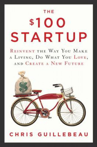 Kniha $100 Startup Chris Guillebeau