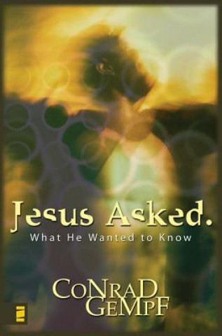 Kniha Jesus Asked. Conrad H Gempf