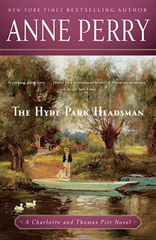 Könyv Hyde Park Headsman Anne Perry