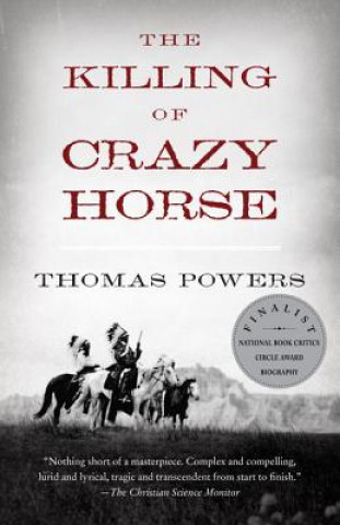 Kniha Killing of Crazy Horse Thomas Powers
