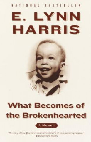 Könyv What Becomes of the Brokenhearted E Lynn Harris
