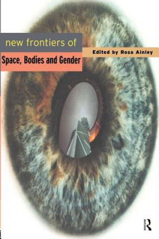 Könyv New Frontiers of Space, Bodies and Gender Rosa Ailnley