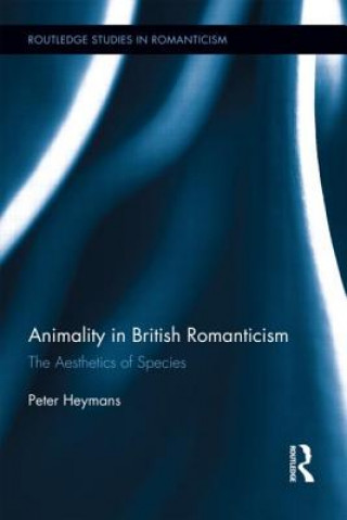 Kniha Animality in British Romanticism Peter Heymans