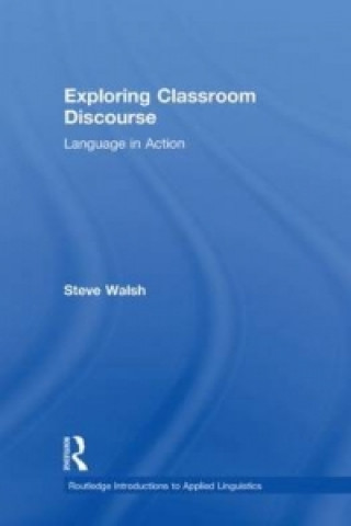 Buch Exploring Classroom Discourse Steve Walsh