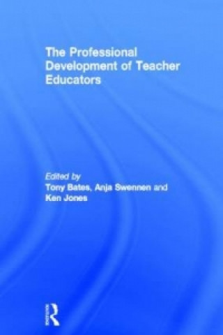 Könyv Professional Development of Teacher Educators Tony Bates