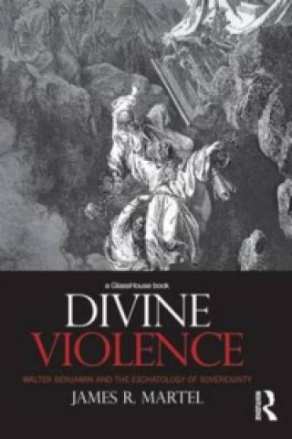 Könyv Divine Violence James R. Martel