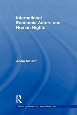Könyv International Economic Actors and Human Rights Adam McBeth