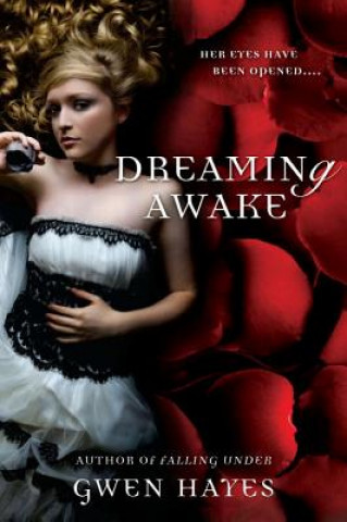 Knjiga Dreaming Awake Gwen Hayes