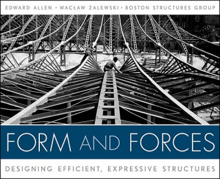 Könyv Form and Forces - Designing Efficient, Expressive Structures +WS Edward Allen