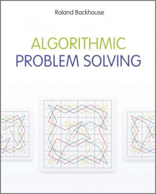 Kniha Algorithmic Problem Solving Roland C Backhouse