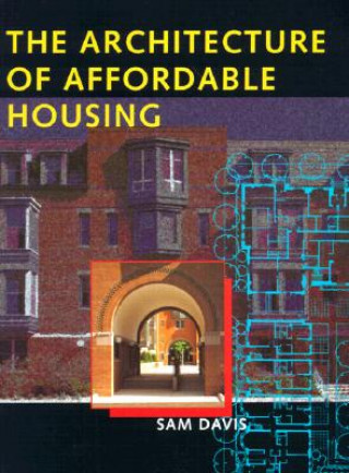 Книга Architecture of Affordable Housing Sam Davis