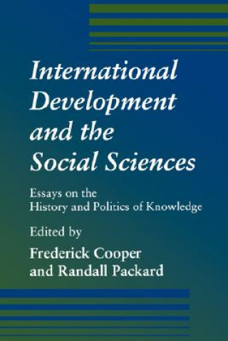 Kniha International Development and the Social Sciences Frederick Cooper