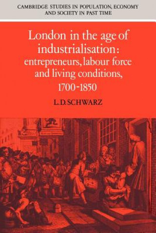 Książka London in the Age of Industrialisation L. D Schwarz