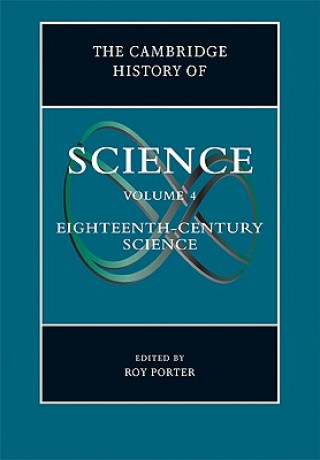 Carte Cambridge History of Science: Volume 4, Eighteenth-Century Science Roy Porter