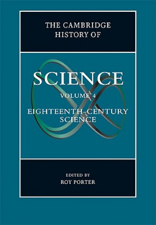 Kniha Cambridge History of Science: Volume 4, Eighteenth-Century Science Roy Porter