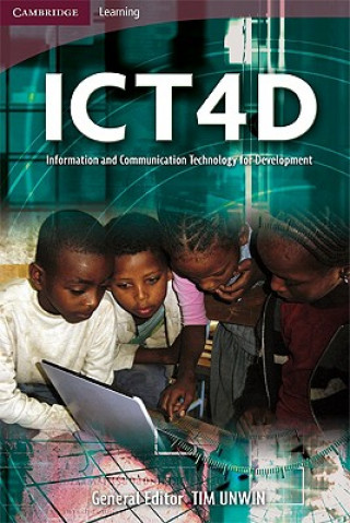 Knjiga ICT4D: Information and Communication Technology for Development Tim Unwin