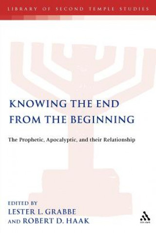 Book Knowing the End From the Beginning Lester L Grabbe