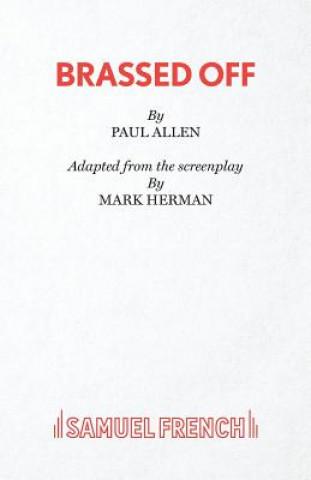 Kniha Brassed Off Mark Herman