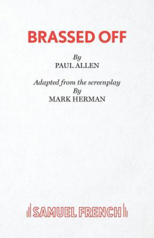 Knjiga Brassed Off Mark Herman
