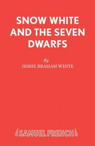 Kniha Snow White and the Seven Dwarfs Jessie Braham White