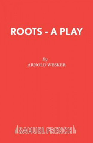 Book Roots Arnold Wesker