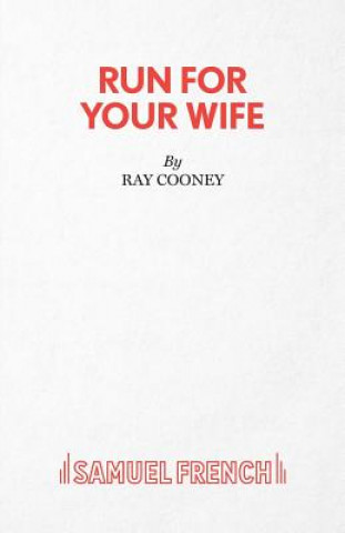 Kniha Run for Your Wife Ray Cooney