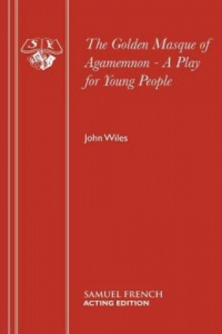 Książka Golden Masque of Agamemnon John Wiles