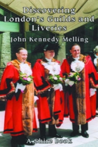 Buch Discovering London's Guilds and Liveries John Kennedy-Melling