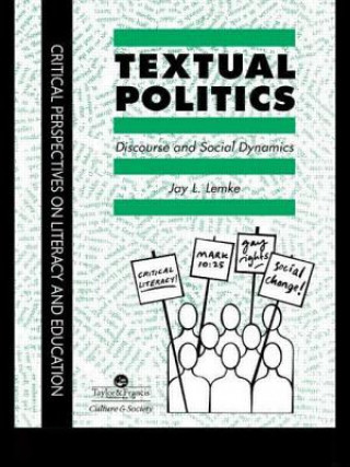Knjiga Textual Politics: Discourse And Social Dynamics Jay L. Lemke