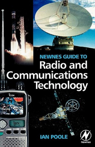 Carte Newnes Guide to Radio and Communications Technology Ian Poole