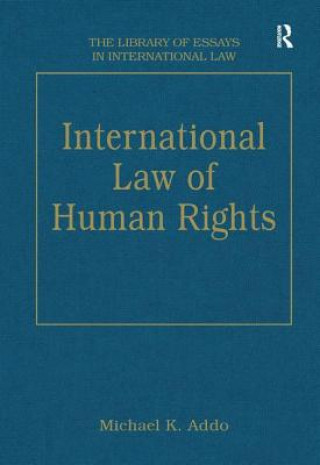 Книга International Law of Human Rights Michael K Addo
