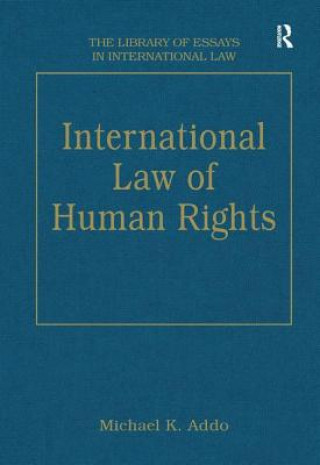 Kniha International Law of Human Rights Michael K Addo