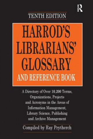 Könyv Harrod's Librarians' Glossary and Reference Book Ray Prytherch