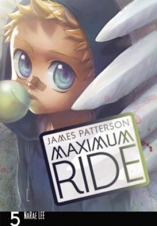 Carte Maximum Ride: The Manga, Vol. 5 James Patterson