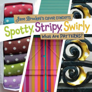 Kniha Spotty, Stripy, Swirly Jane Brocket